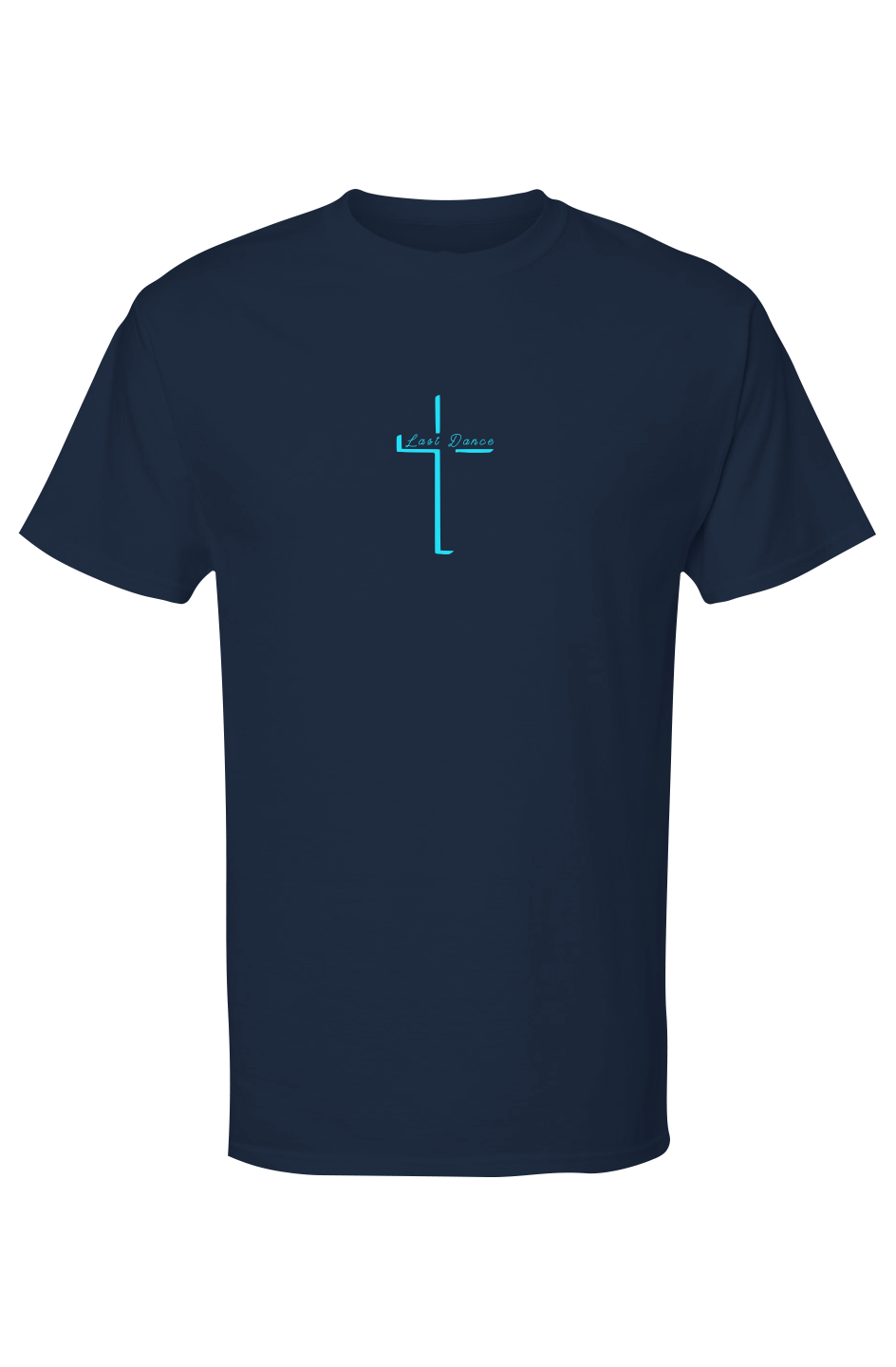 Last Dance Faith Tee 2 Timothy 4:7