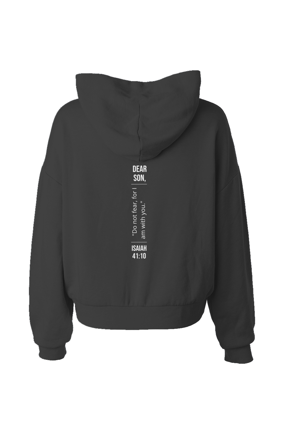 Dear Son, Isaiah 41:10 Hip height hoodie