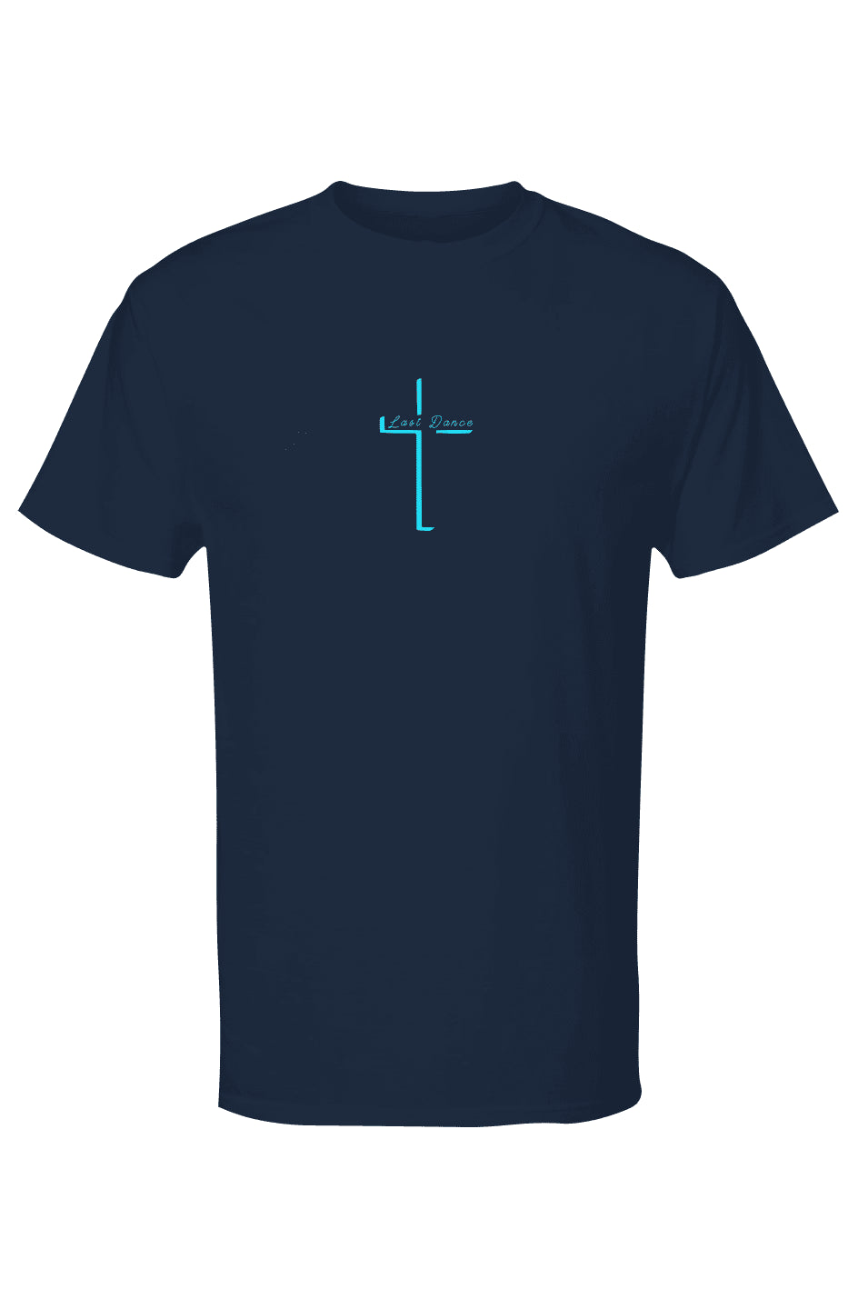 Last Dance Faith Tee 2 Timothy 4:7