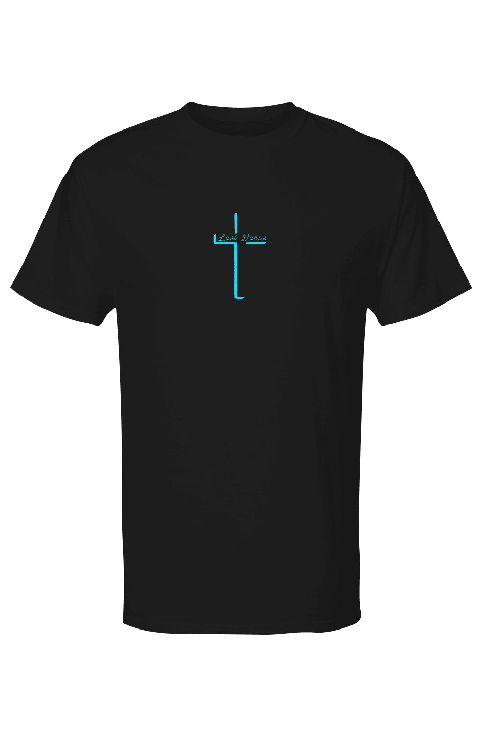 Last Dance Faith Tee 2 Timothy 4:7